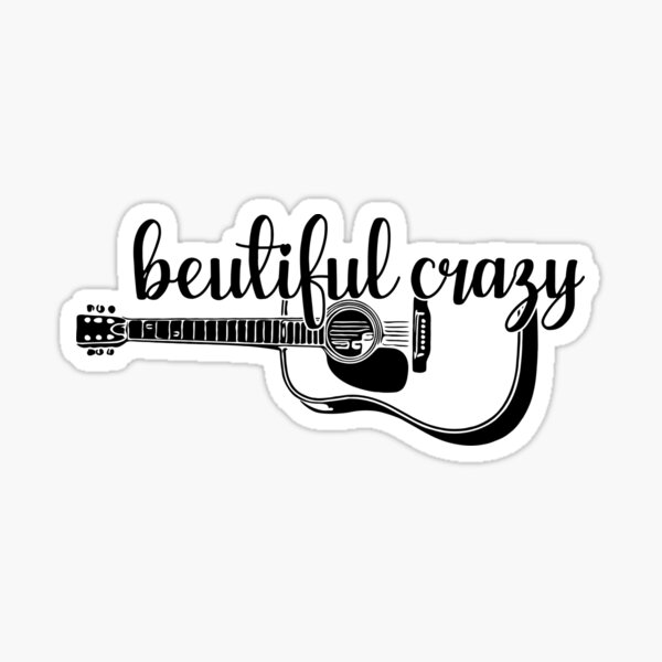 Beautiful Crazy Sticker