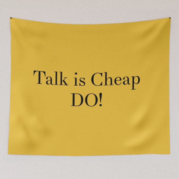 Item preview, Talk is Cheap -DO designed and sold by MerciMe.