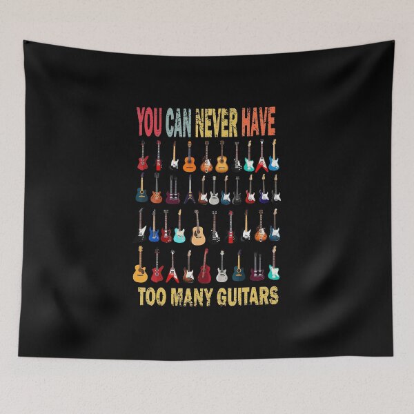 Item preview, You Can Never Have Too Many Guitars Best Guitar Player designed and sold by Letters-Art.