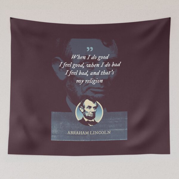Item preview, Abraham Lincoln - When I do good I feel good, when I do bad I feel bad, and that's my religion designed and sold by Syahrasi.
