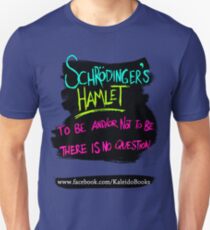 KALEIDO BOOKS AND GIFTS - SCHRODINGER'S HAMLET Unisex T-Shirt