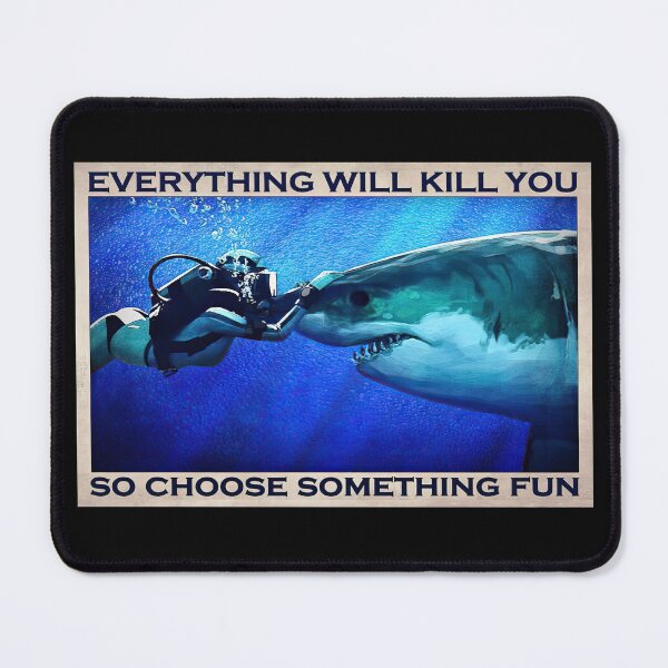 Item preview, Everything Will Kill You So Choose Something Fun - Scuba Diving With Shark Poster Gift designed and sold by MagicatcoArt.