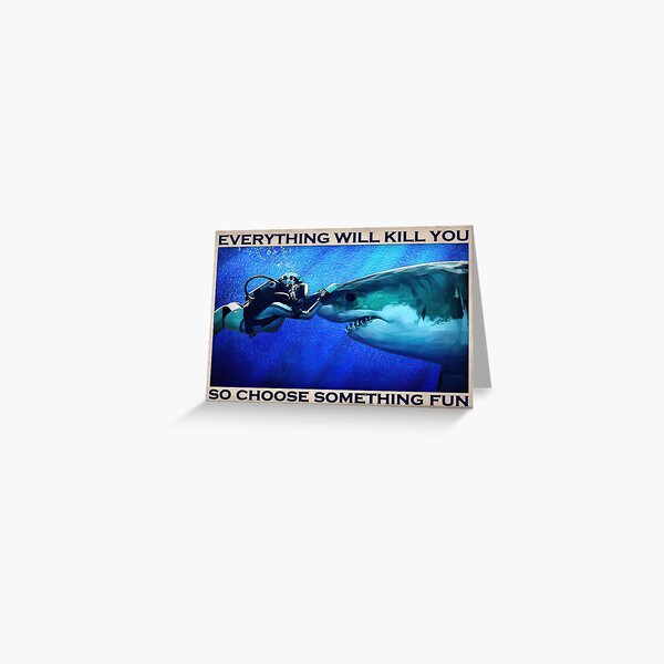 Item preview, Everything Will Kill You So Choose Something Fun - Scuba Diving With Shark Poster Gift designed and sold by MagicatcoArt.