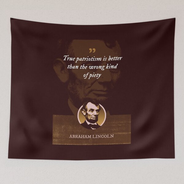 Item preview, Abraham Lincoln - True patriotism is better than the wrong kind of piety designed and sold by Syahrasi.
