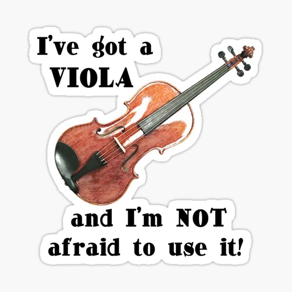 I've Got a Viola Sticker