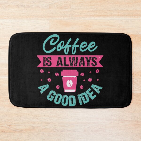 Item preview, Coffee Is Always A Good Idea designed and sold by Punny Business UK.