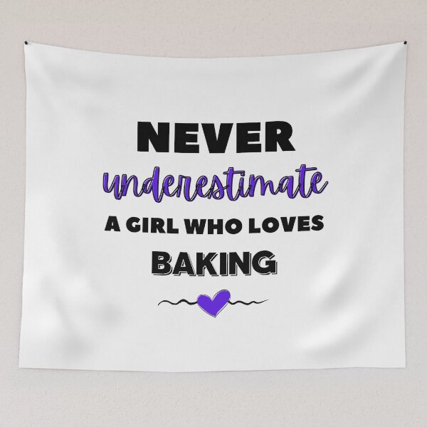 Item preview, Never underestimate a girl who loves baking designed and sold by TheGreenGoat.