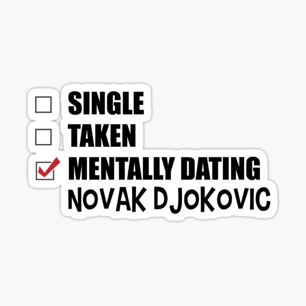 Mentally Dating Novak Djokovic Sticker