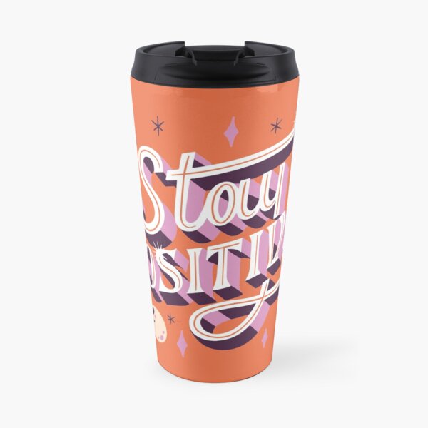 Stay Positive Travel Mug