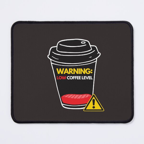 Item preview, Low Coffee Level designed and sold by DoherDesigns.