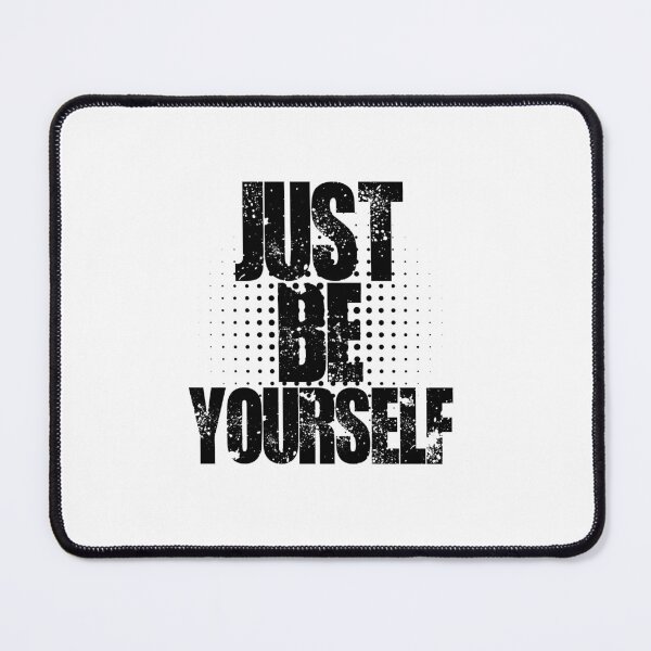 Item preview, Just be yourself designed and sold by Slavic1991.