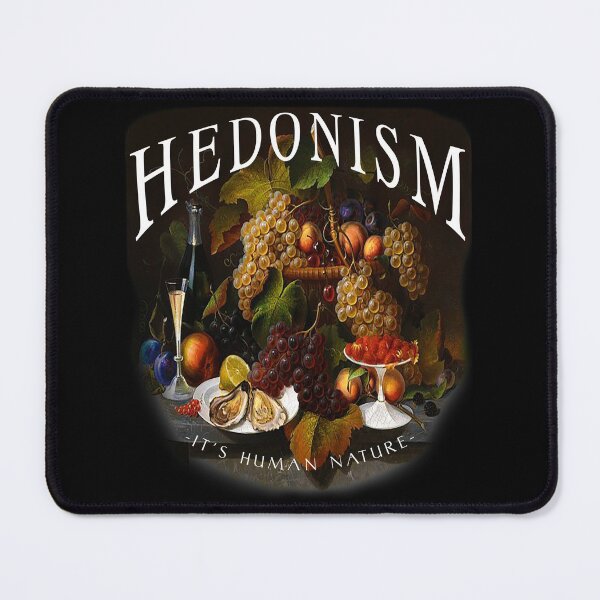 Item preview, Hedonism (It's Human Nature) designed and sold by SubtleSoul.