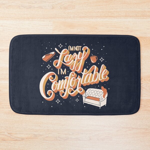 Item preview, I'm Not Lazy I'm Comfortable designed and sold by Mind Loves.