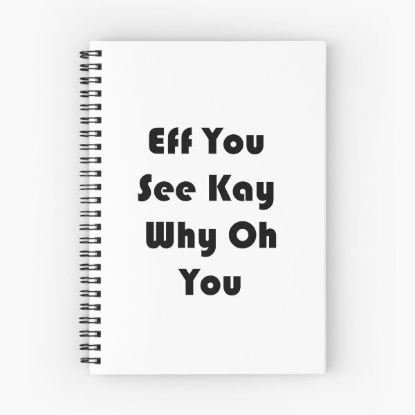 Item preview, Eff You See Kay Why Oh You designed and sold by Anoirshop ⭐⭐⭐⭐⭐.