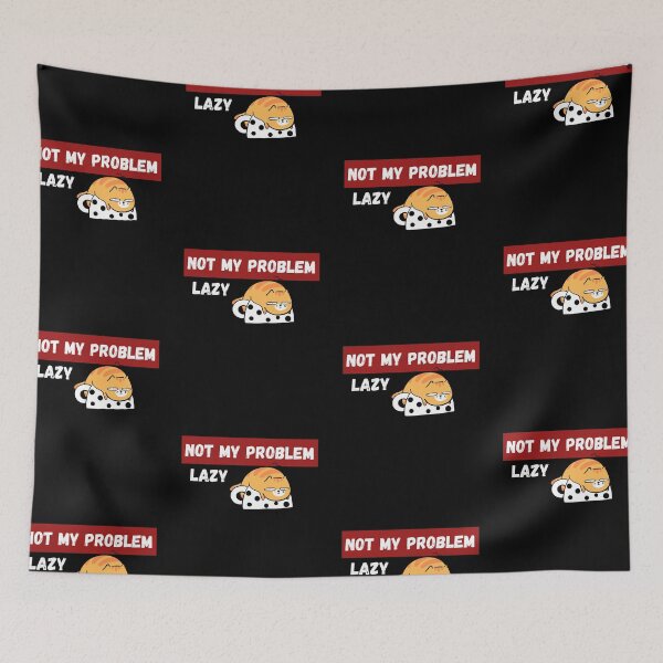 Item preview, Not My Problem Lazy designed and sold by Vimbuy.