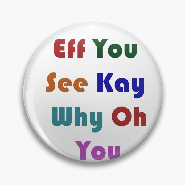 Item preview, Eff You See Kay Why Oh You designed and sold by Anoirshop ⭐⭐⭐⭐⭐.