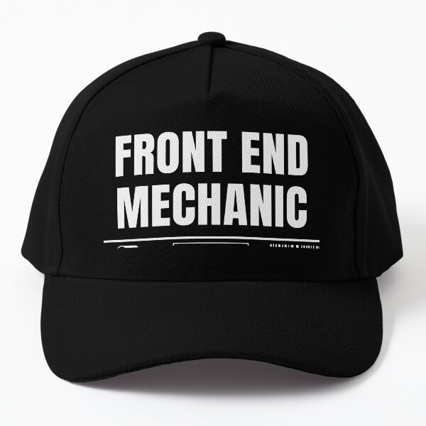 Funny Sarcastic Unique Gift For Front End Mechanic Job Baseball Cap
