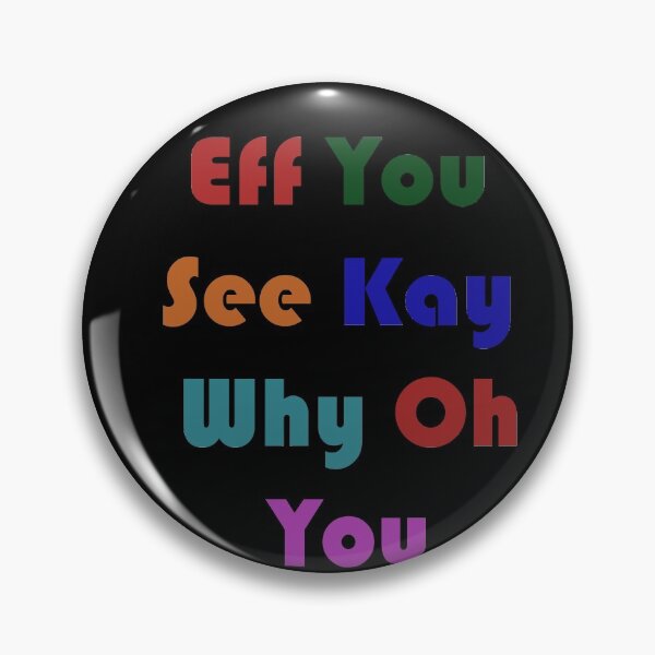 Item preview, Eff You See Kay Why Oh You designed and sold by Anoirshop ⭐⭐⭐⭐⭐.