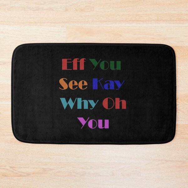 Item preview,  Eff You See Kay Why Oh You designed and sold by Anoirshop ⭐⭐⭐⭐⭐.