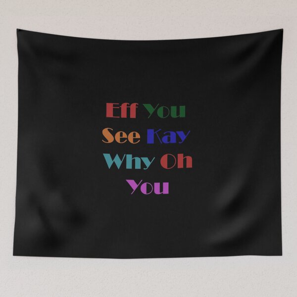 Item preview,  Eff You See Kay Why Oh You designed and sold by Anoirshop ⭐⭐⭐⭐⭐.