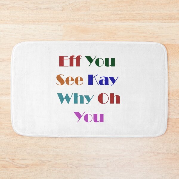 Item preview, Eff You See Kay Why Oh You designed and sold by Anoirshop ⭐⭐⭐⭐⭐.