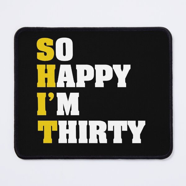 Item preview, So happy i'm thirty designed and sold by quyenthoai.