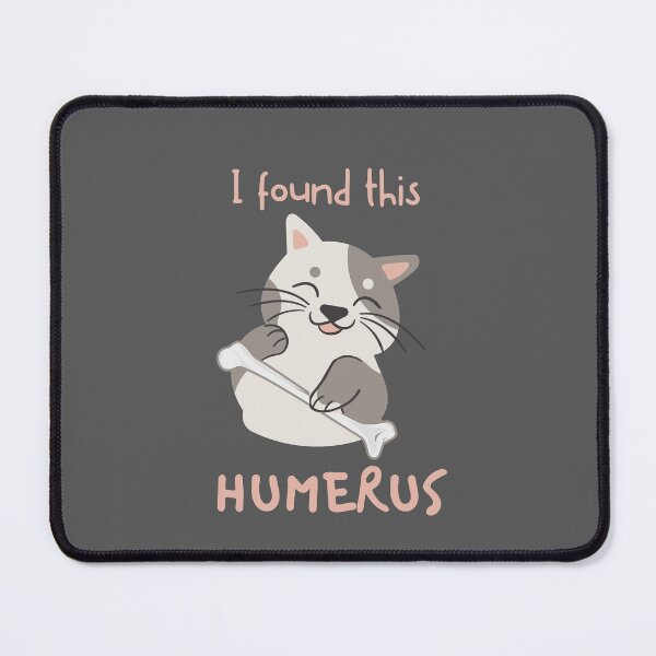 Item preview, I Found This Humerus designed and sold by TheHustlersSC.