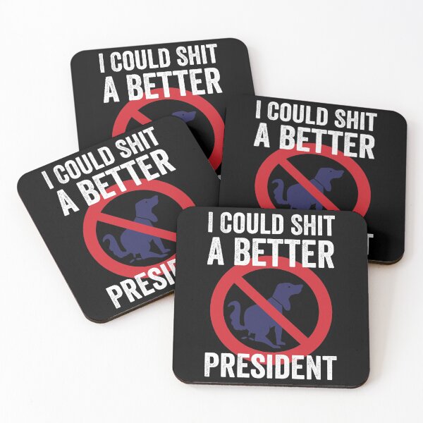 Item preview, I Could Shit A Better President Funny Dog Tee designed and sold by NewDayDesigns.