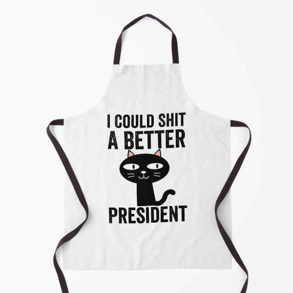 Item preview, I Could Shit A Better President Funny Cat Tee designed and sold by NewDayDesigns.