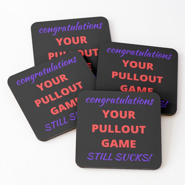 Item preview, Father to be, congratulations your pullout game sucks, another one is on the way. designed and sold by Pugnaciousprint.