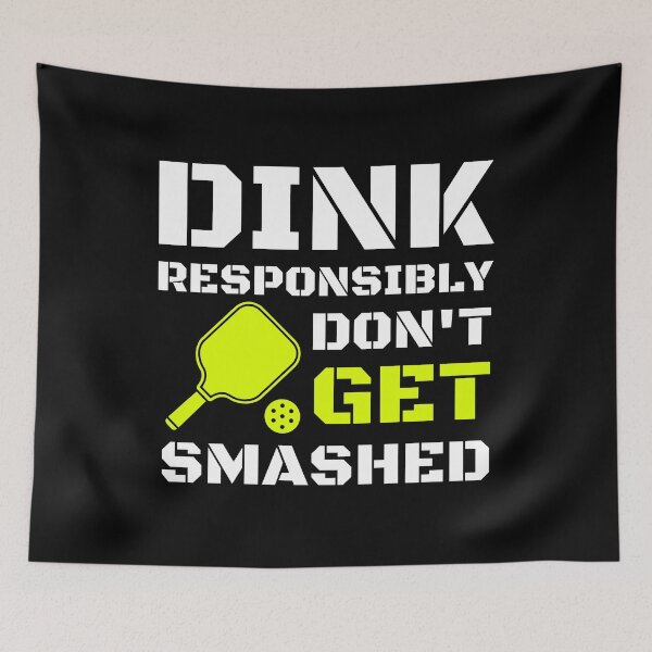 Item preview, dink responsibly don't get smashed funny saying for pickleball players for mom for dad for grandpa  designed and sold by mydreamcatcher.