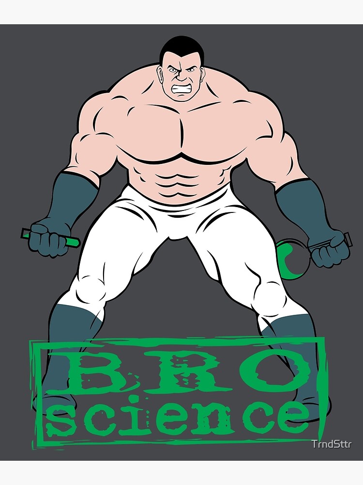 Funny Bro Science Design - Gift for Bodybuilder | Poster