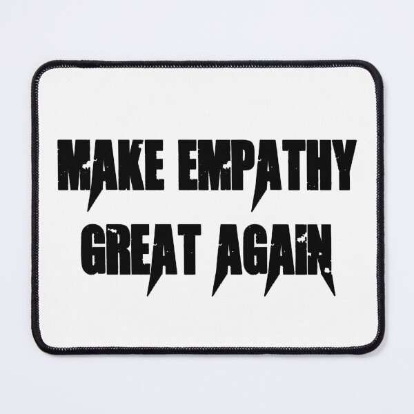 Item preview, Make Empathy Great Again designed and sold by Simo200.