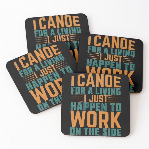 Item preview, I Canoe For A Living I Just Happen To Work On The Side - Sports Boxing designed and sold by LarrysDesigns.