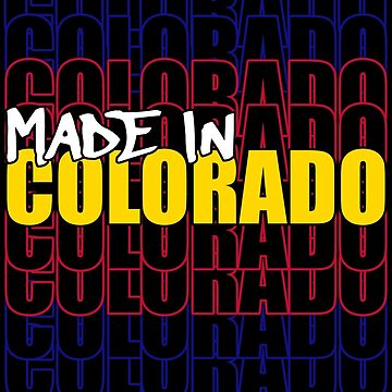 Artwork thumbnail, Made In Colorado State Flag Typography by that5280lady