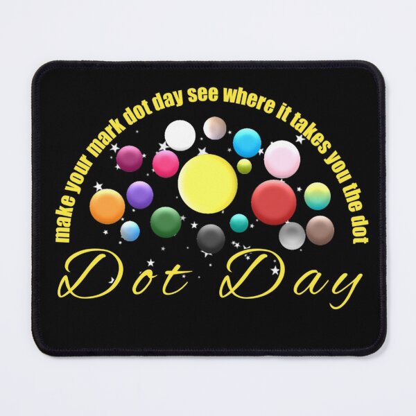 Item preview, Make Your Mark Dot Day See Where it Takes You the Dot designed and sold by StoreRahhal.
