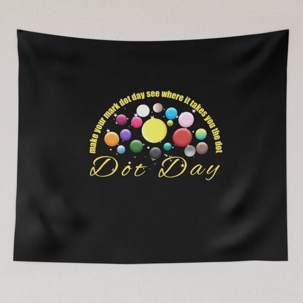 Item preview, Make Your Mark Dot Day See Where it Takes You the Dot designed and sold by StoreRahhal.
