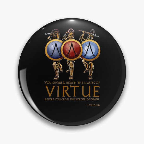 Item preview, You should reach the limits of virtue before you cross the border of death. - Tyrtaeus designed and sold by Styrman.