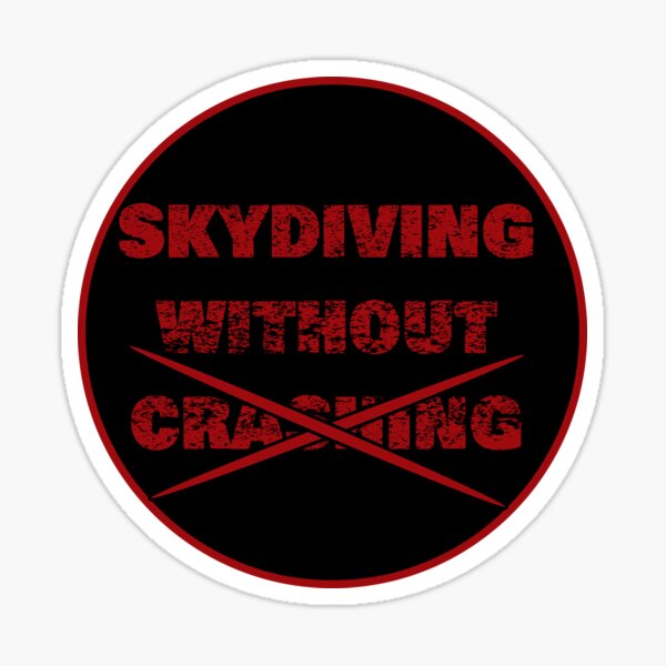 Skydiving without crashing design style 4. . Sticker