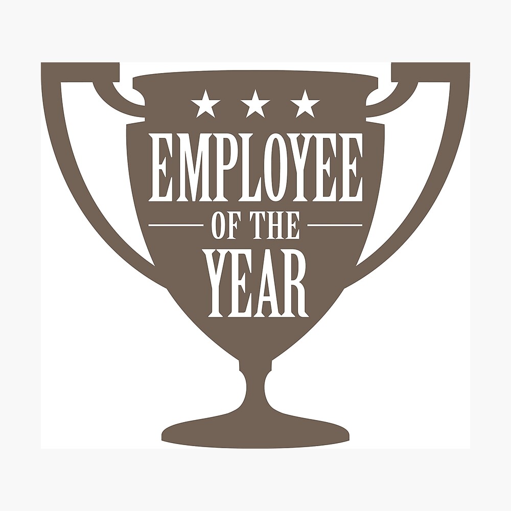 Employee Of The Year Poster By Artpolitic Redbubble