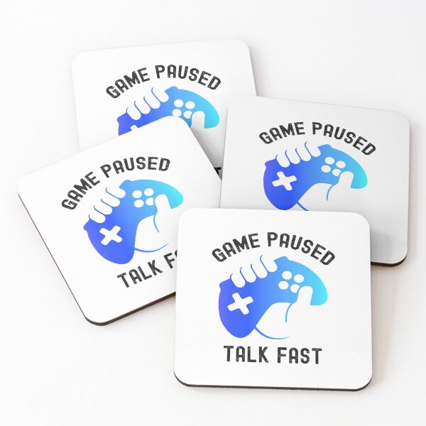 Item preview, Game Paused Talk Fast, Gamer Lives Matter designed and sold by SportyDogShop.