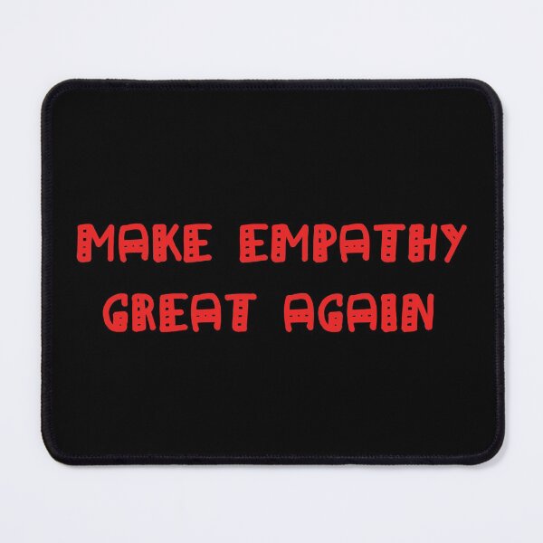 Item preview, Make Empathy Great Again designed and sold by Simo200.