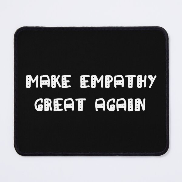 Item preview, Make Empathy Great Again designed and sold by Simo200.