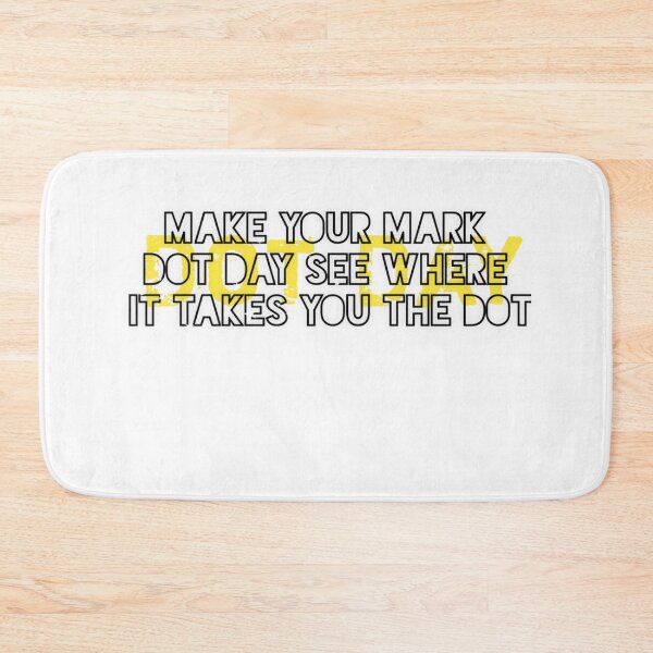 Item preview, Make Your Mark Dot Day See Where it Takes You The Dot designed and sold by StoreRahhal.