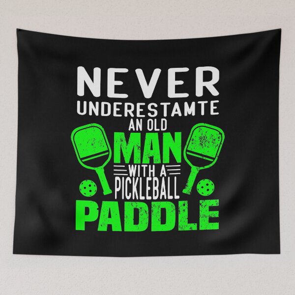 Item preview, never underestimate an old man with a pickleball paddle funny saying for pickleball players for mom for dad for grandpa  designed and sold by mydreamcatcher.