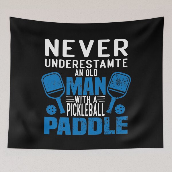 Item preview,  never underestimate an old man with a pickleball paddle funny saying for pickleball players for mom for dad for grandpa  designed and sold by mydreamcatcher.