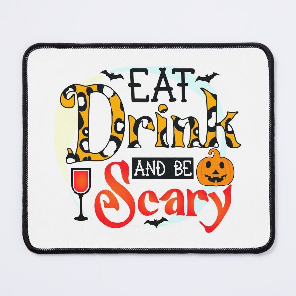 Item preview, Eat drink and be scary designed and sold by PRB1989.