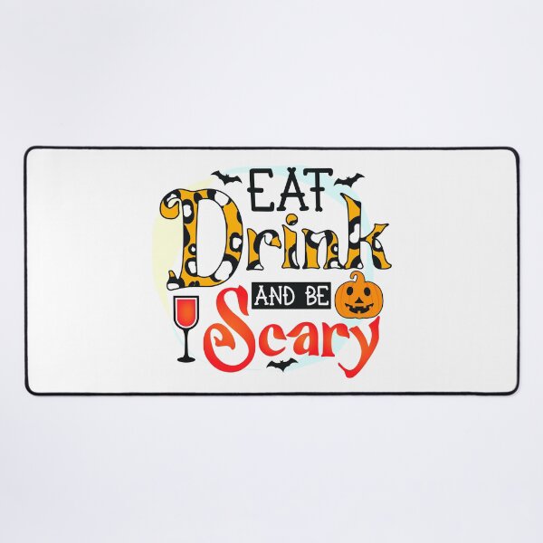 Item preview, Eat drink and be scary designed and sold by PRB1989.