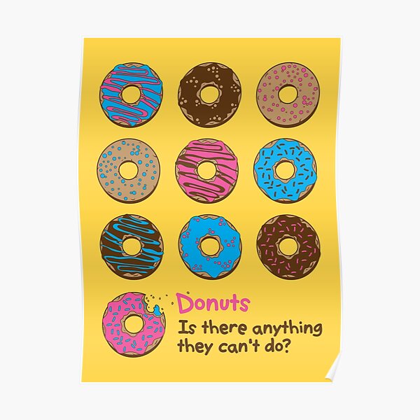 "Mmmm donuts!" Poster for Sale by tillieke Redbubble