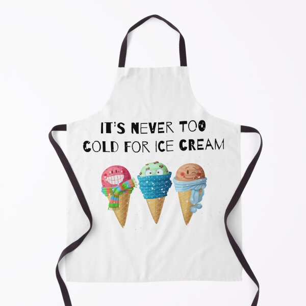 Item preview, It's Never To Cold For Ice Cream designed and sold by Martini-Four.
